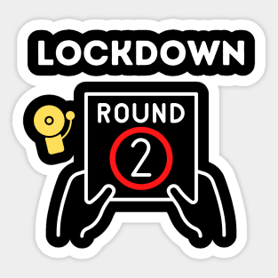 Lockdown Round 2 Sticker